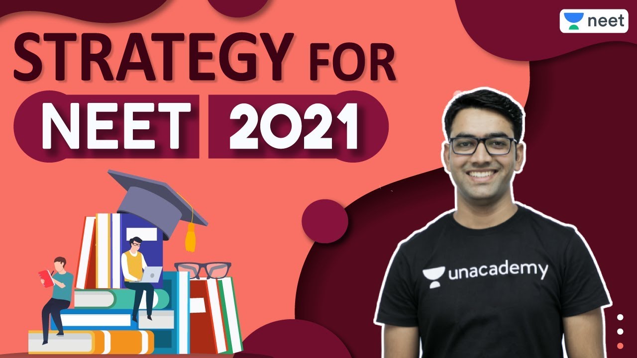 NEET: Strategy for NEET 2021 | Unacademy NEET | Mahendra Singh