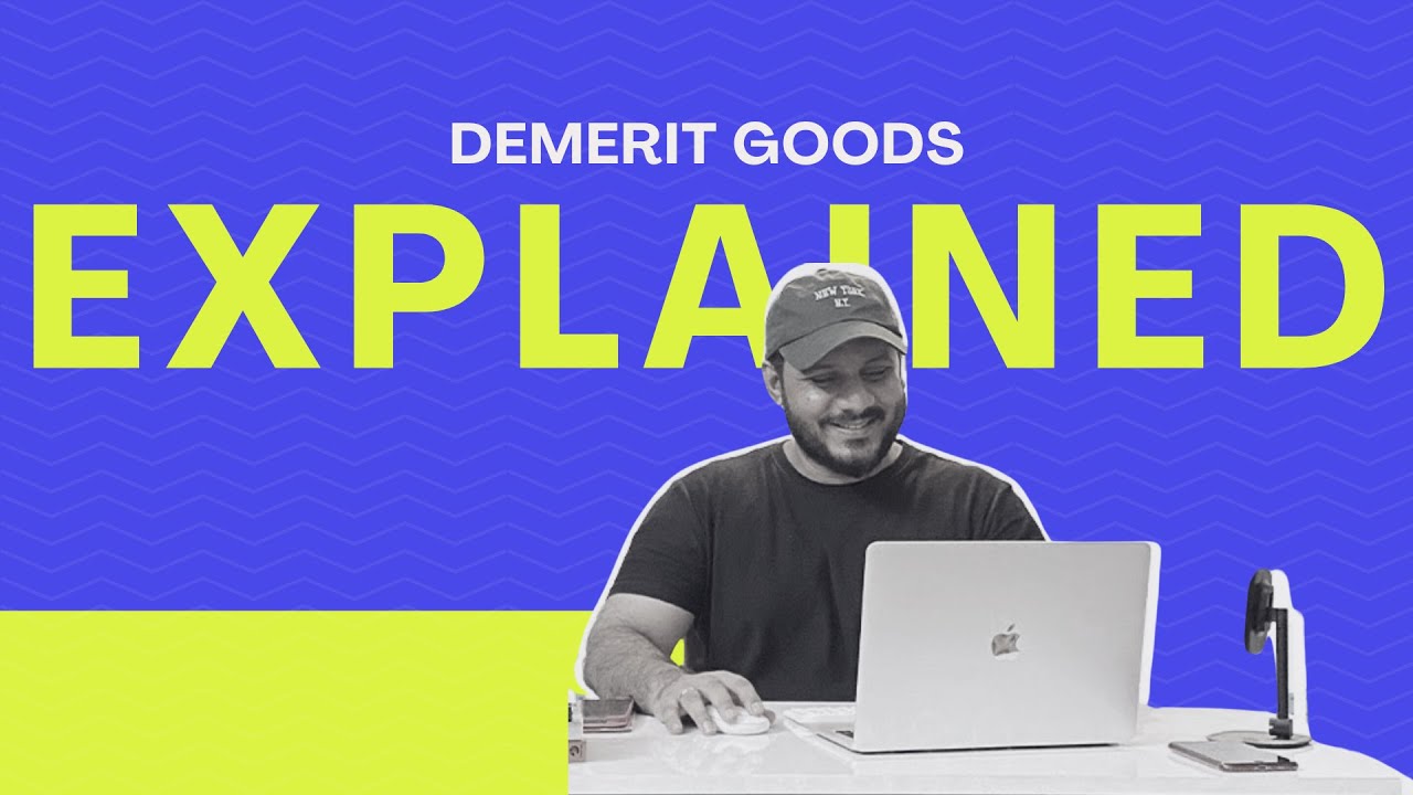 Why Demerit Goods are over consumed&mdash; AS Level