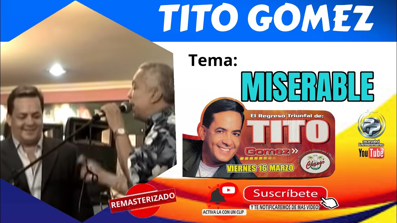 Tito Gomez - Miserable