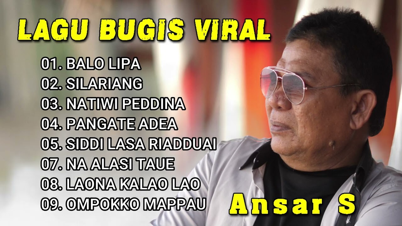 LAGU BUGIS TERBAIK Karya ANSAR S Terbaru | Lagu Bugis Viral Sepanjang Masa