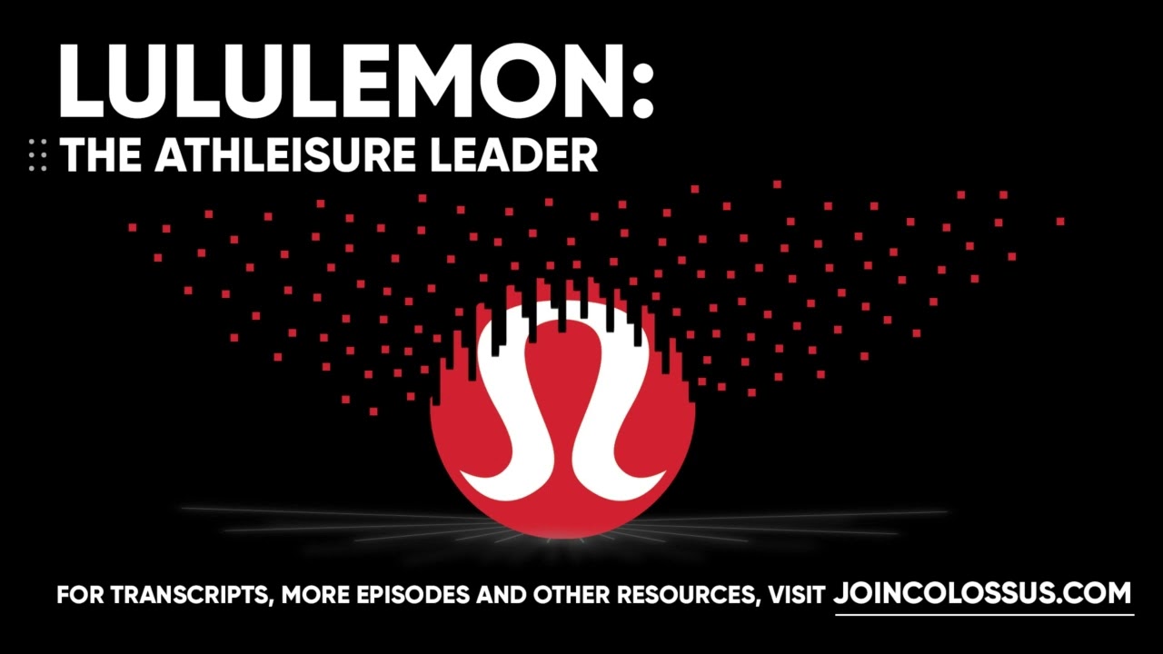 Lululemon Athletica: The Athleisure Leader - [Business Breakdowns, EP.120]