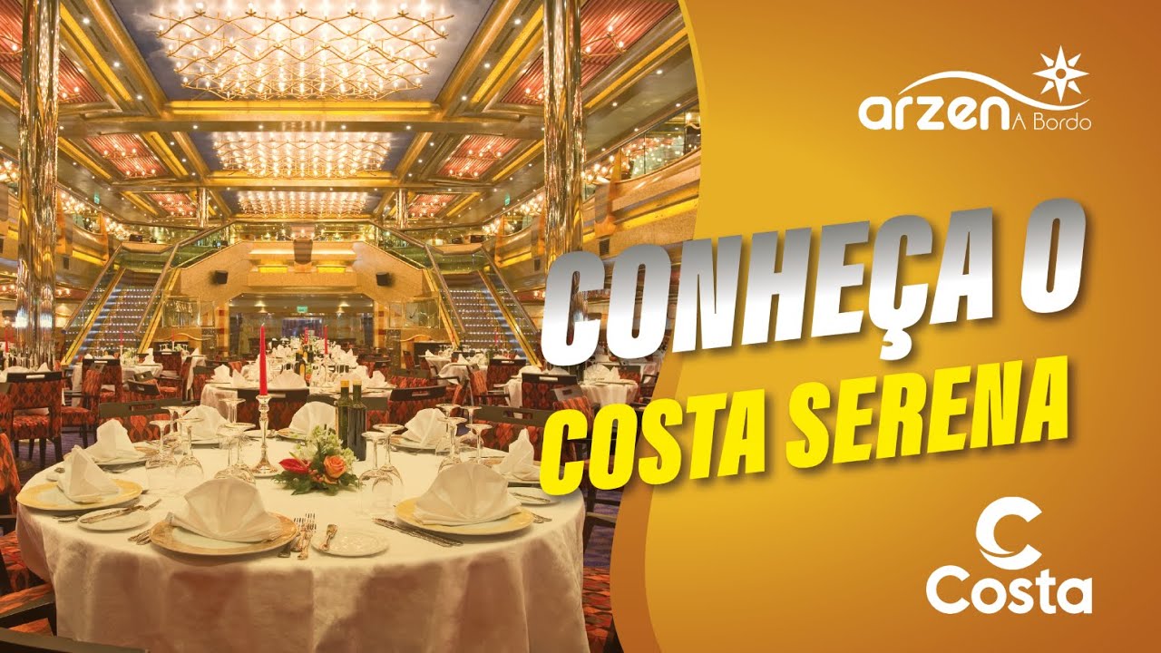Conheça o Costa Serena (Modernizado em 2025)
