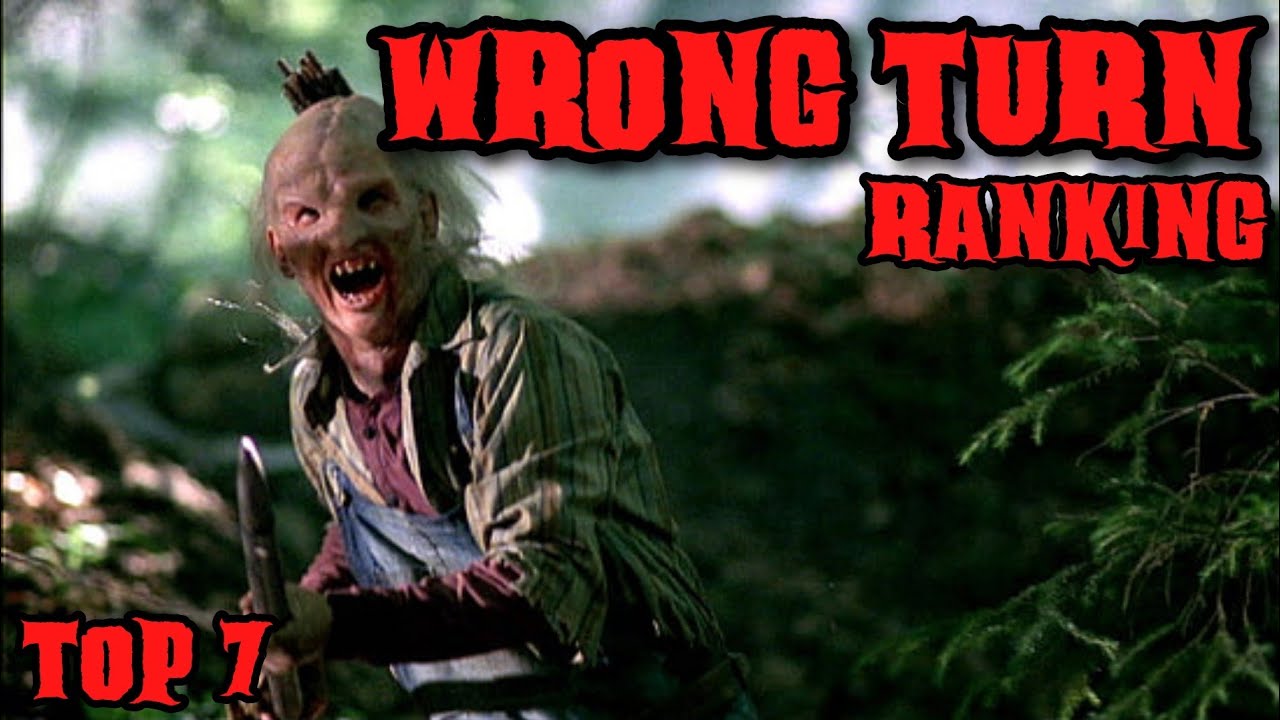 Wrong Turn Ranking - Top 7