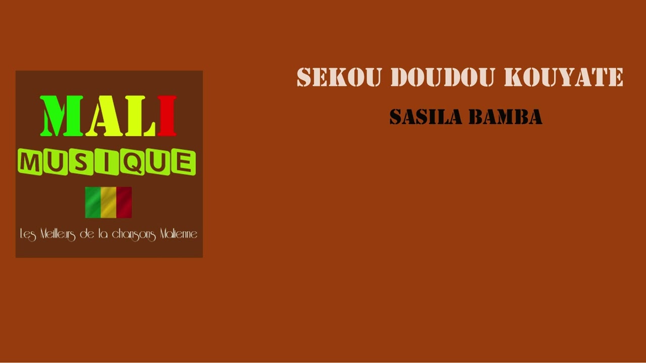 SEKOU DOUDOU KOUYATE - SASILA BAMBA (AUDIO)