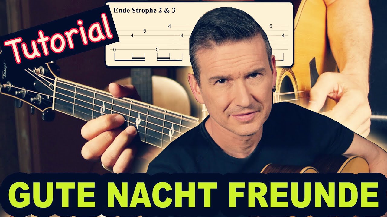 GUTE NACHT FREUNDE (Reinhard Mey) Gitarren Tutorial | FINGERSTYLE
