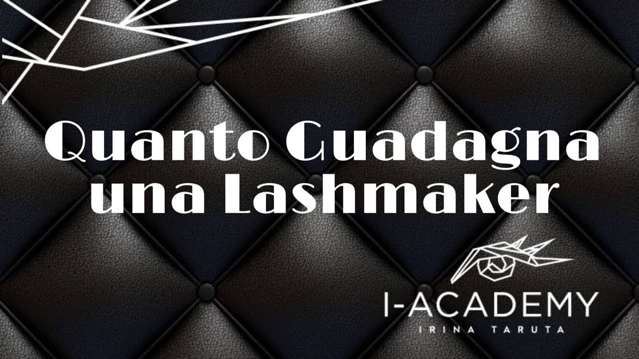 Quanto Guadagna una Lashmaker