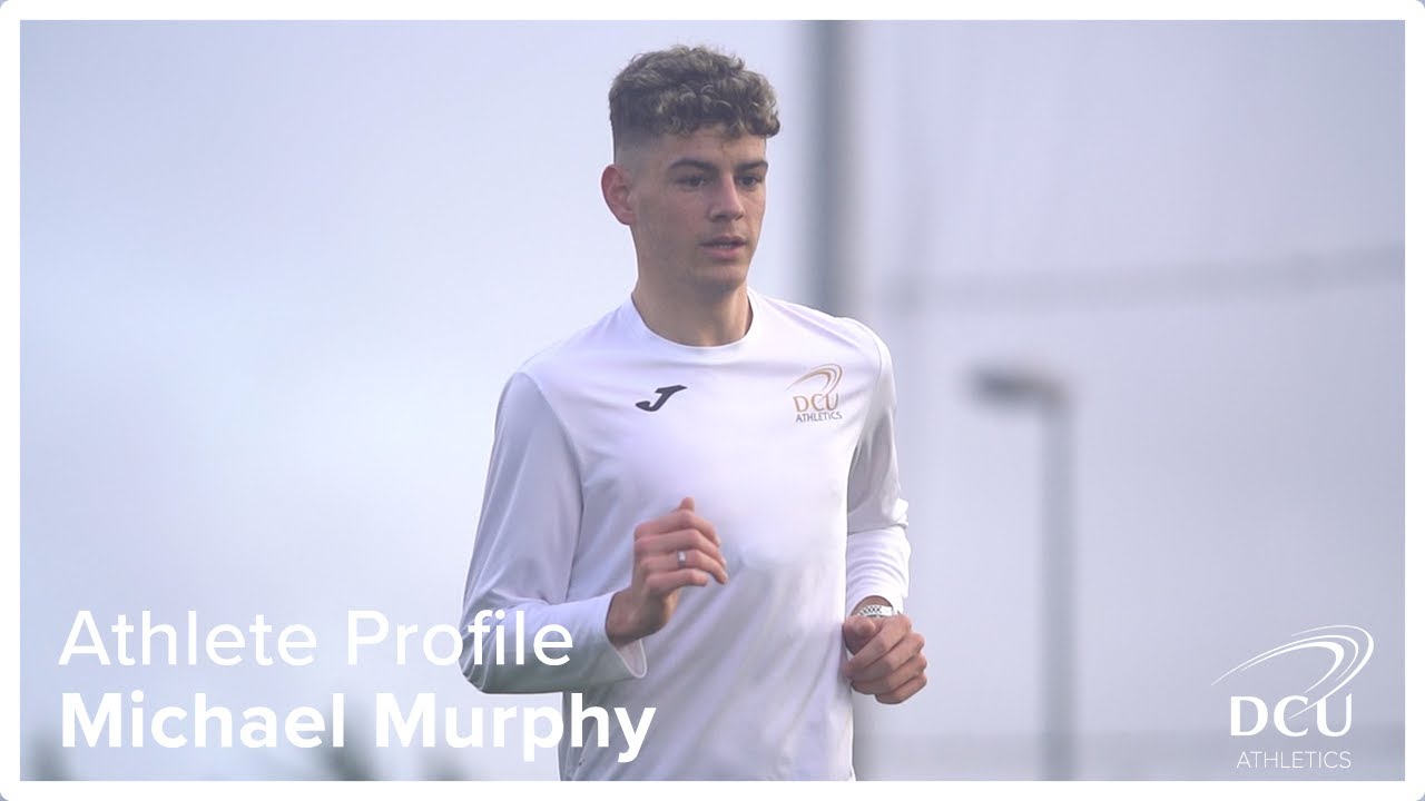 Michael Murphy - DCU Athletics Student Profile - Episode #2