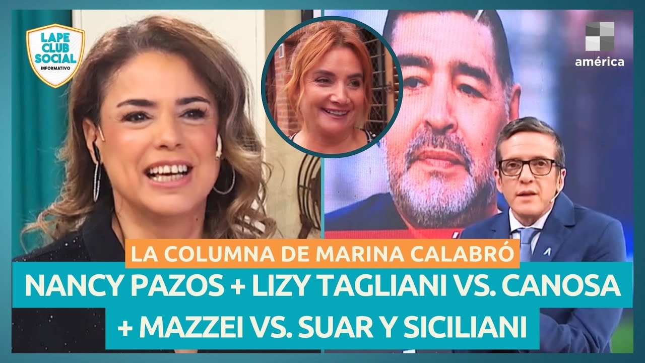 📺 NANCY PAZOS + LIZY TAGLIANI VS. CANOSA + JUICIO MARADONA: LA COLUMNA DE LA TV DE MARINA CALABRÓ