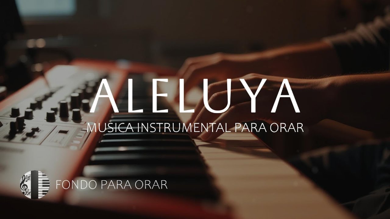 1 HORA - MUSICA INSTRUMENTAL PARA ORAR - ALELUYA
