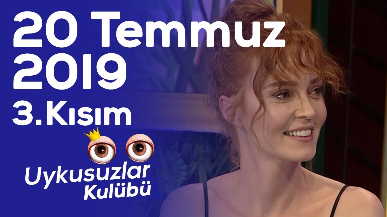 Okan Bay&uuml;lgen ile Uykusuzlar Kul&uuml;b&uuml; | 20 Temmuz 2019 - B&ouml;l&uuml;m 3 - G&uuml;lden Mutlu