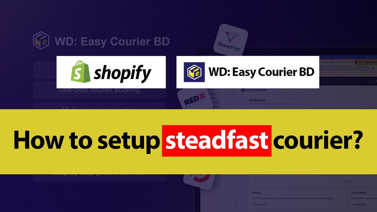 How to Set Up Steadfast Courier in WD: Easy Courier BD (Shopify App)