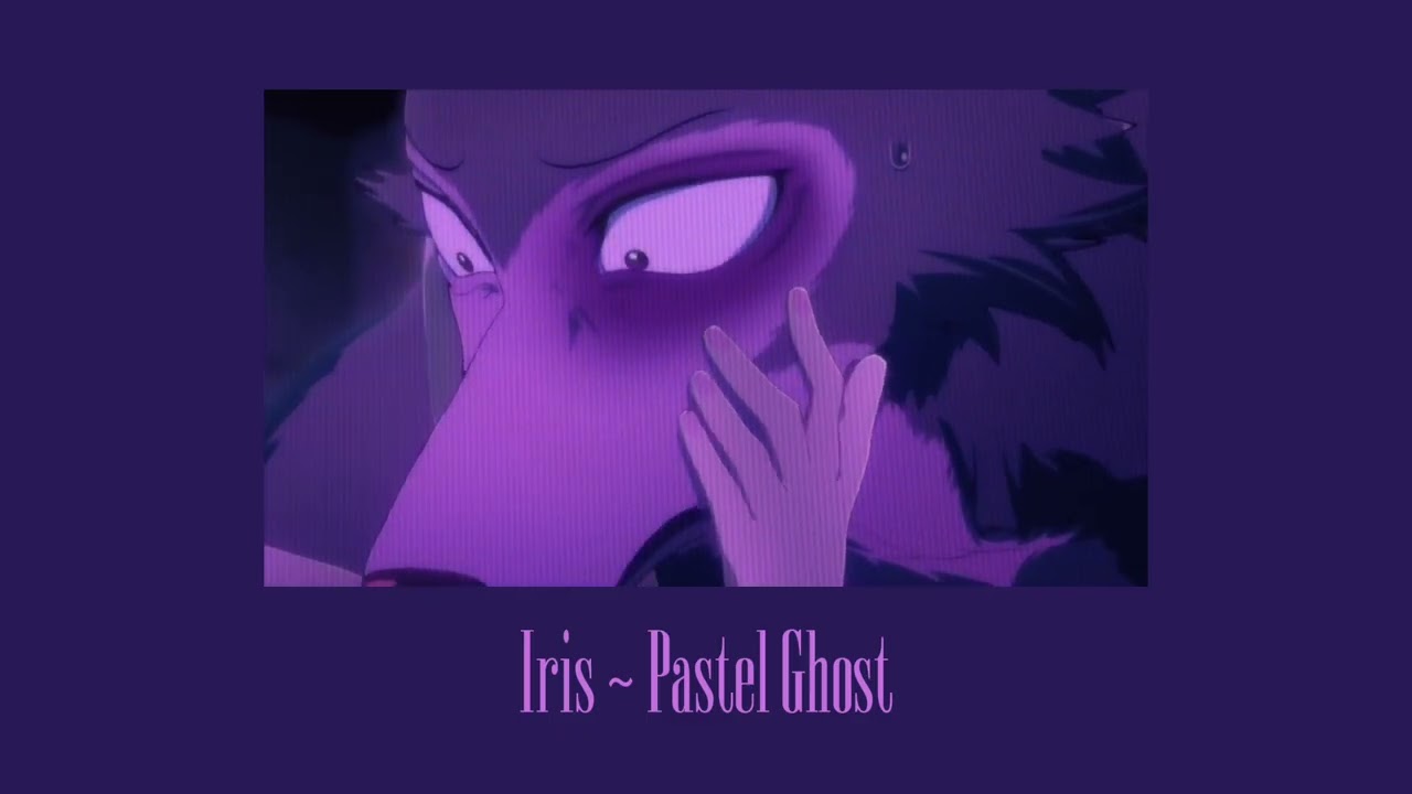 Iris ~ Pastel Ghost [Slowed]