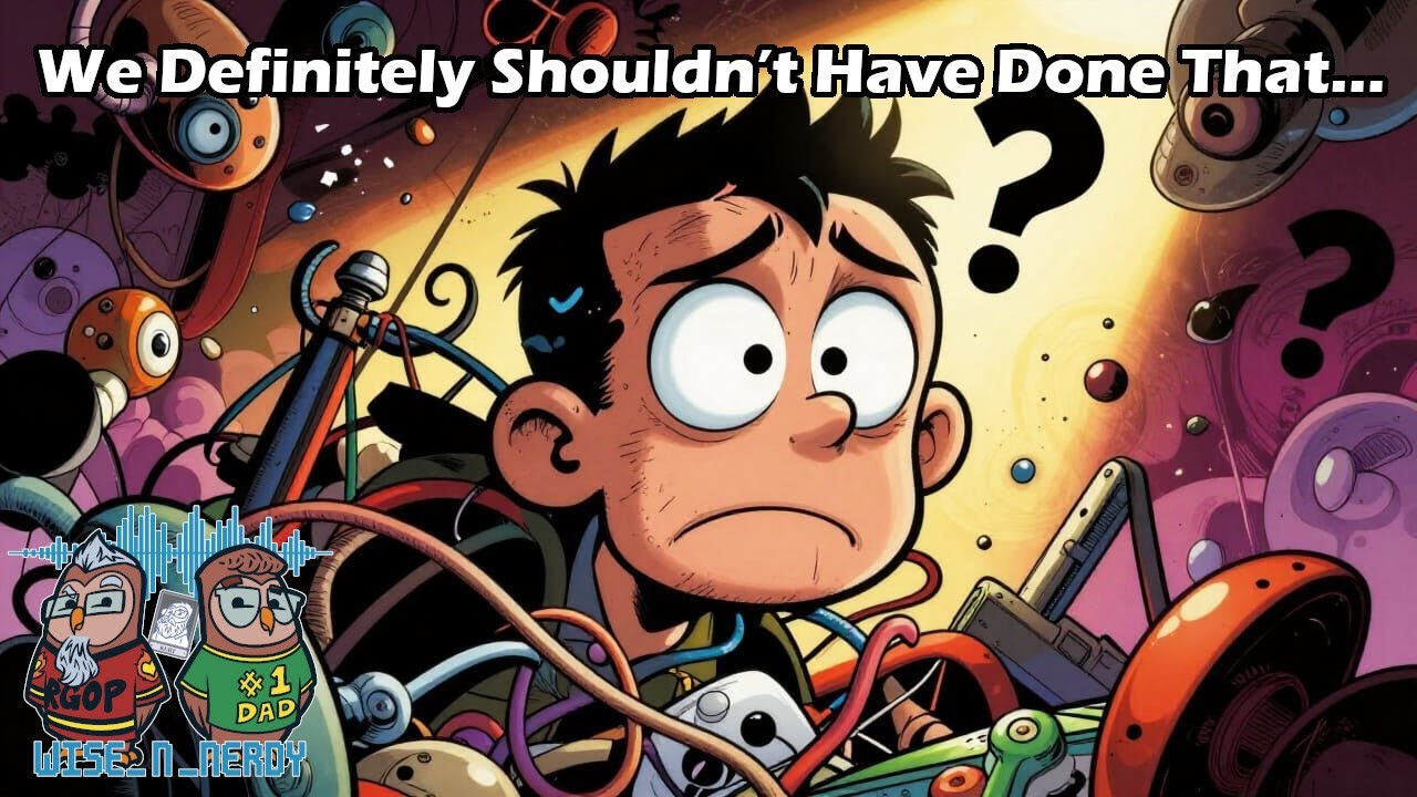 We Definitely Shouldn’t Have Done That… | Dumb Decisions & Dad Stories