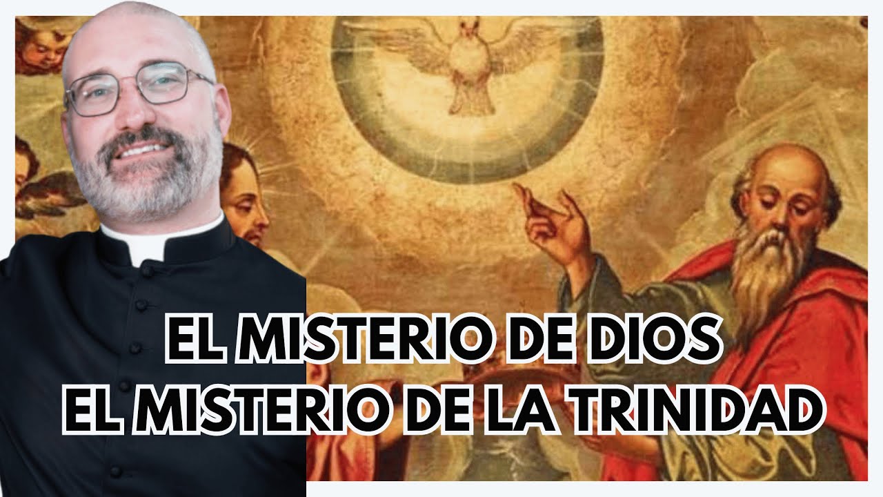 Sacerdote Católico te explica el Misterio de la Santísima Trinidad