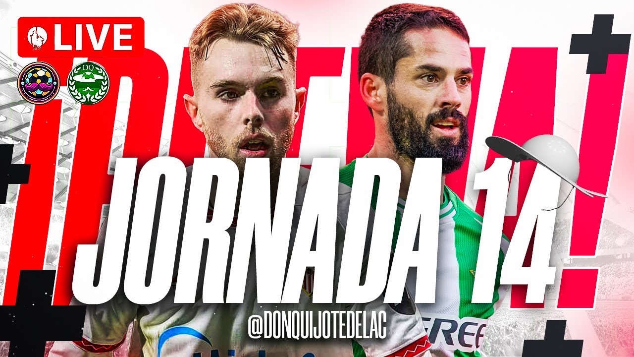 🔥 PREVIA FANTASY DE LA JORNADA 14 | ALINEACIONES + DEBATE + PRON&Oacute;STICOS | DONQUI & ARGAMBOY 🔥