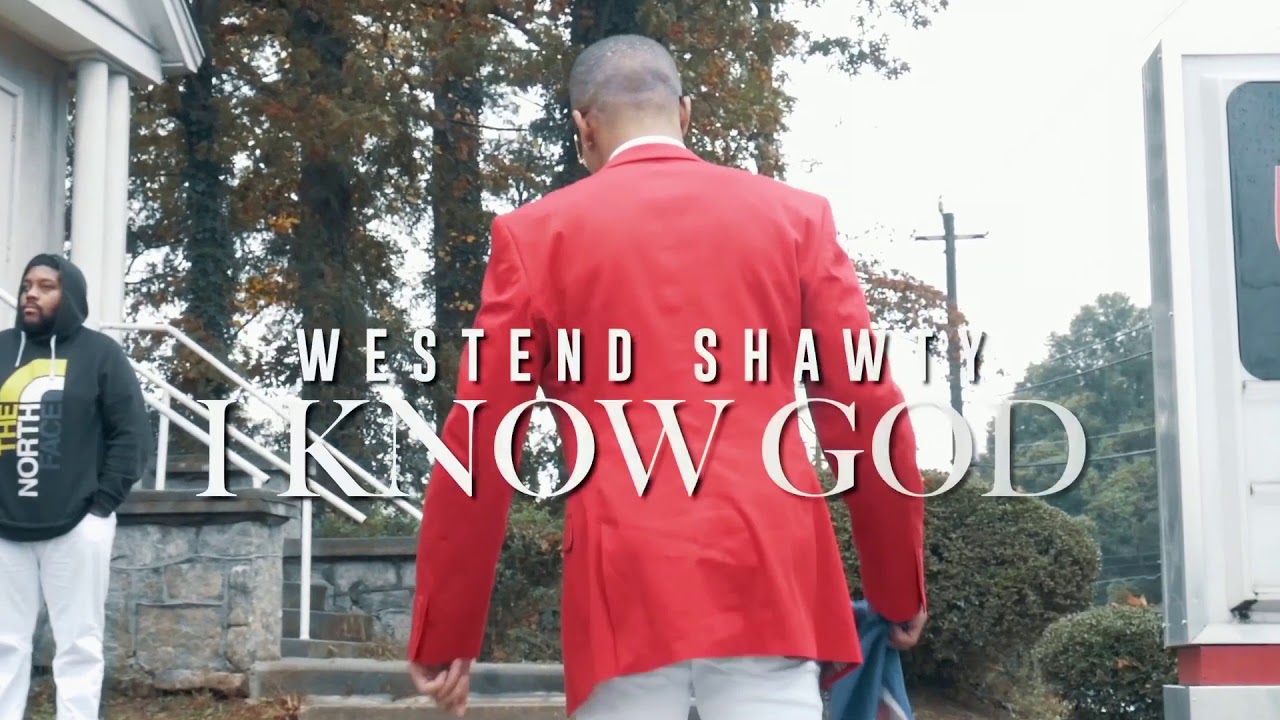 WestEndShawty “I Know God” (Prod.By BillzTheProducer) Shot by: FleeProduction