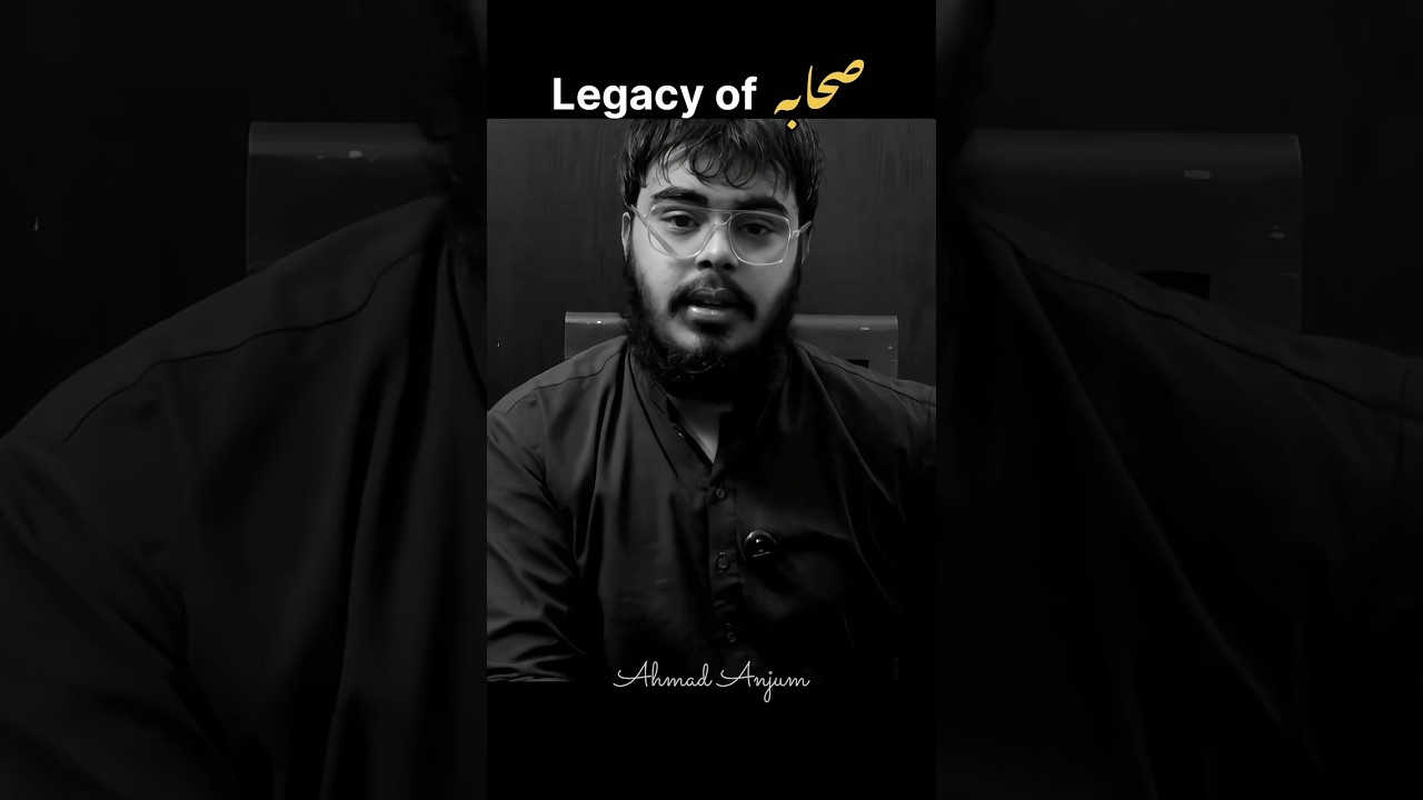Legacy of Sahaba | Ahmad