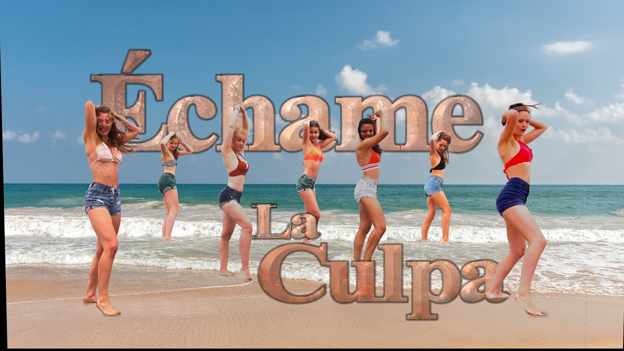 Echame la Culpa -Dance