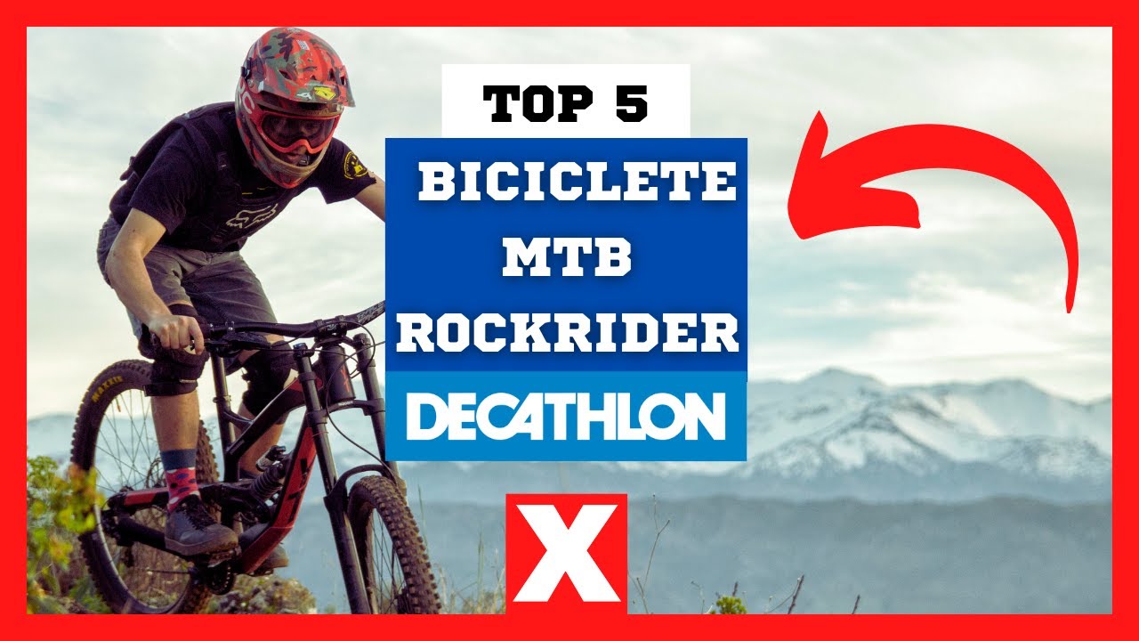 Cele mai bune 5 biciclete MTB Rockrider de la Decathlon