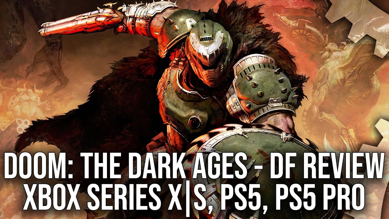 Doom: The Dark Ages - DF Review - PS5/PS5 Pro/Xbox Series X|S Console Showdown
