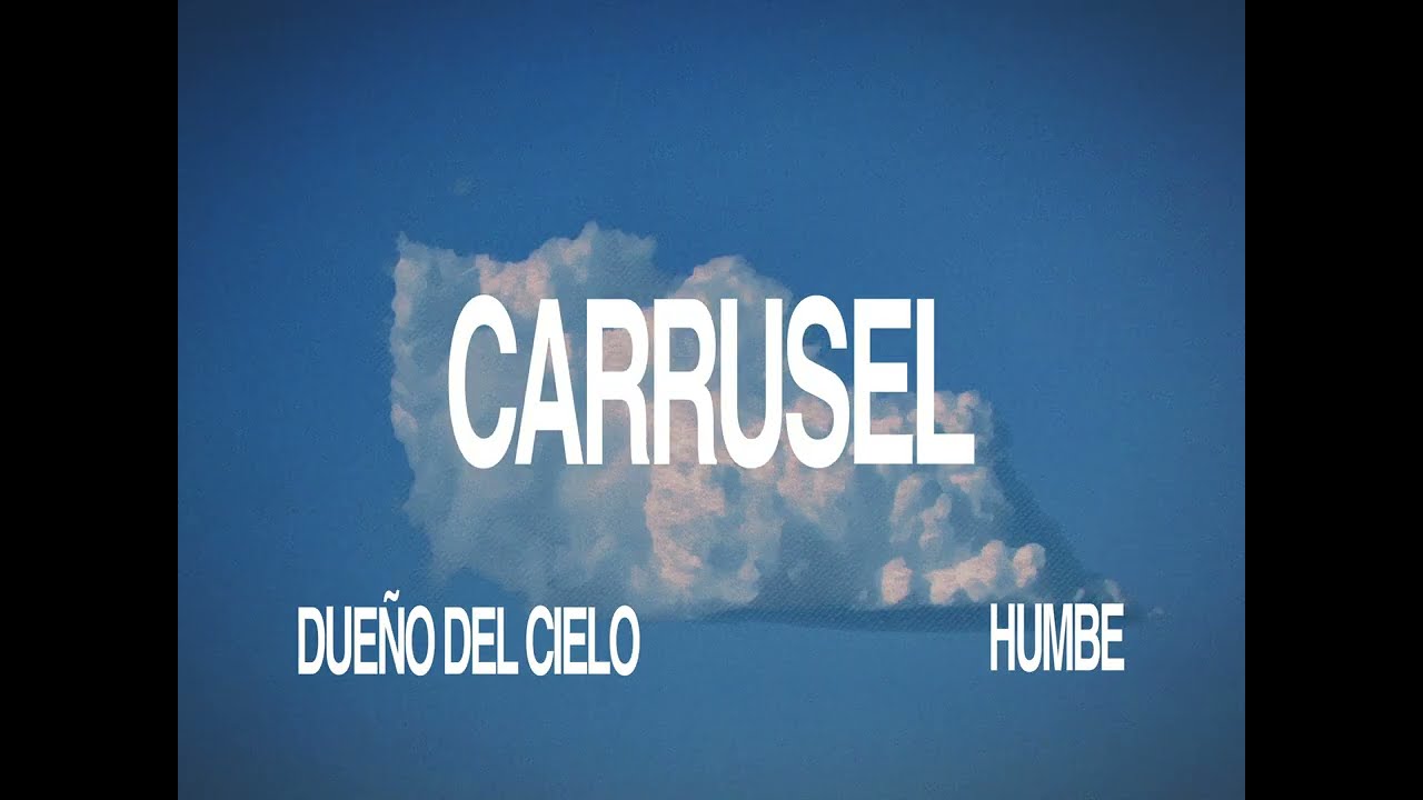 HUMBE - CARRUSEL (Lyric Video)