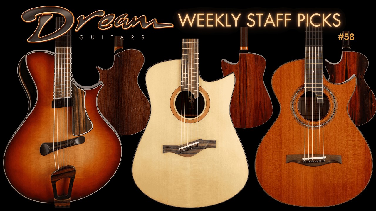 Dream Guitars Weekly Staff Picks - No.58   #acousticguitar #guitardemo #guitarreview