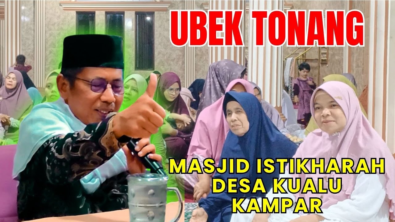 UBEK TONANG || MESJID ISTIKHARAH DESA KUALU KAMPAR || CERAMAH USTADZ KARIMAN