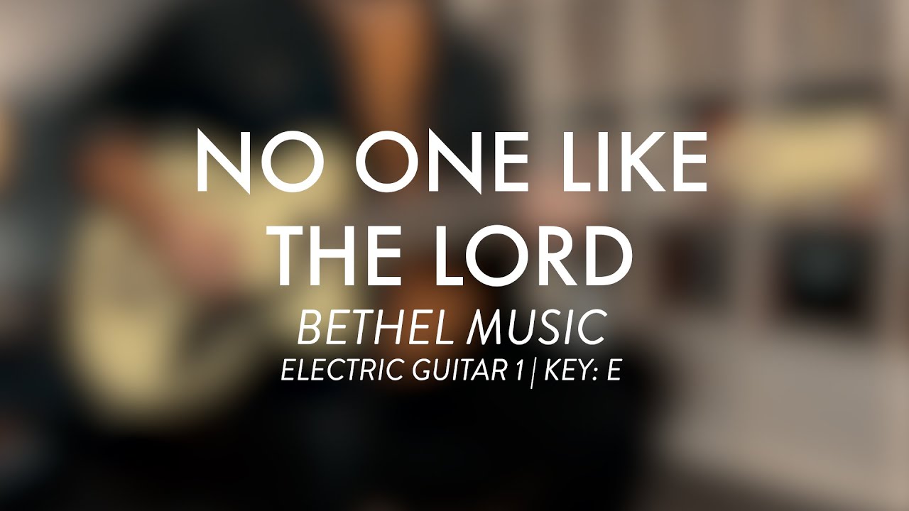 No One Like The Lord | Bethel Music | Lead Guitar Tutorial