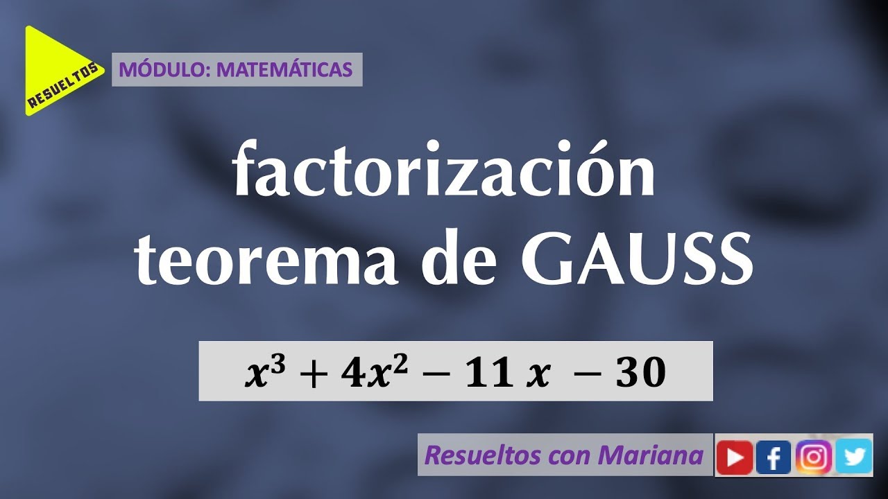 FACTORIZACIÓN mediante TEOREMA de GAUSS y MÉTODO de RUFFINI