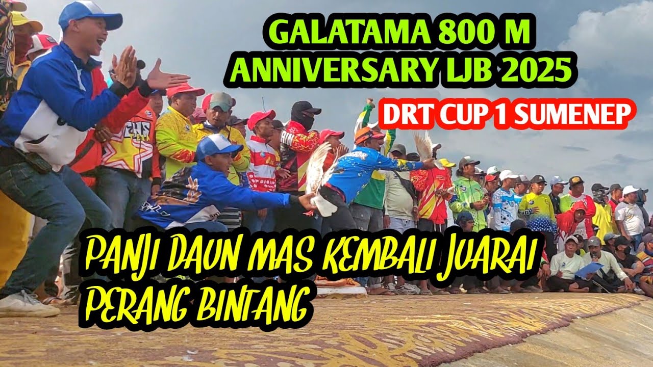 ALL SERI FUL SAMPAI FINAL .. Galatama 800 M anniversary LJB 2025  sumenep