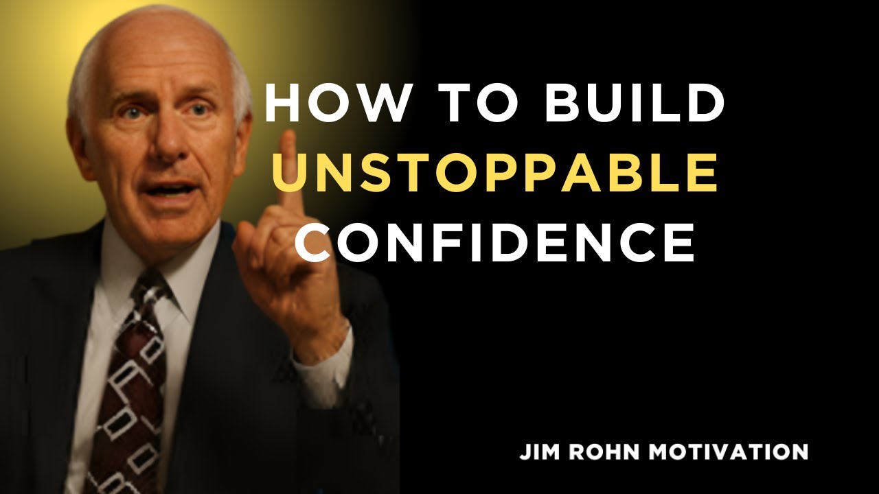How To Build Unstoppable Confidence