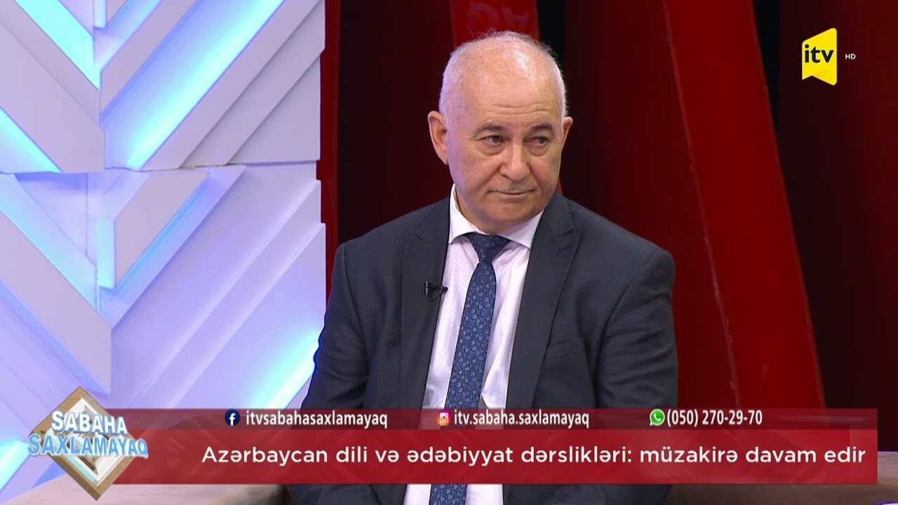 Sabaha saxlamayaq - Azərbaycan dili və ədəbiyyat dərslikləri: müzakirə davam edir - 24.05.2022