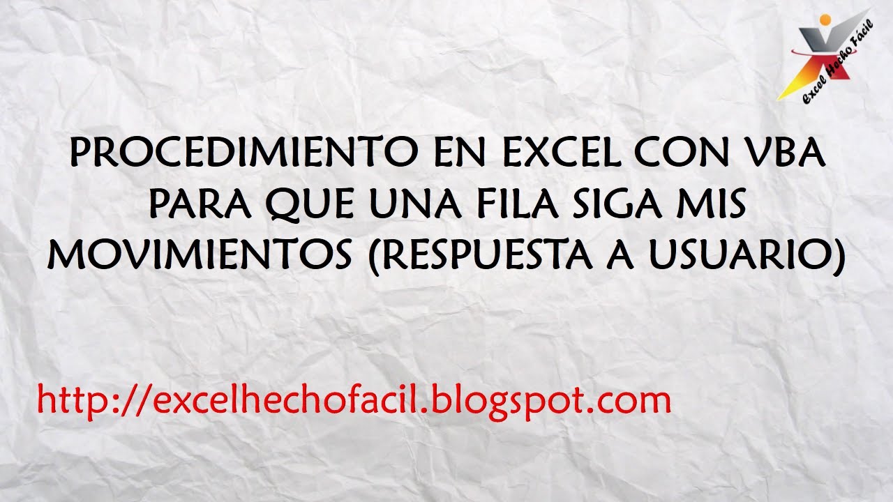Procedimiento en Excel con VBA para que una fila siga mis movimientos (Respuesta a usuario)