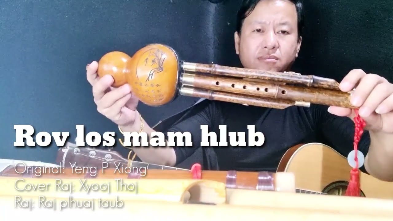 Suab khosiab - Rov los mam hlub  Raj Phluaj Taub cover by Xyooj Thoj