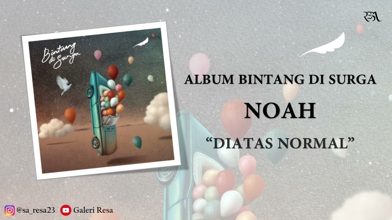 NOAH · Diatas Normal [Video Lirik]