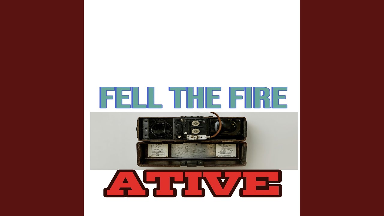 Fell The Fire