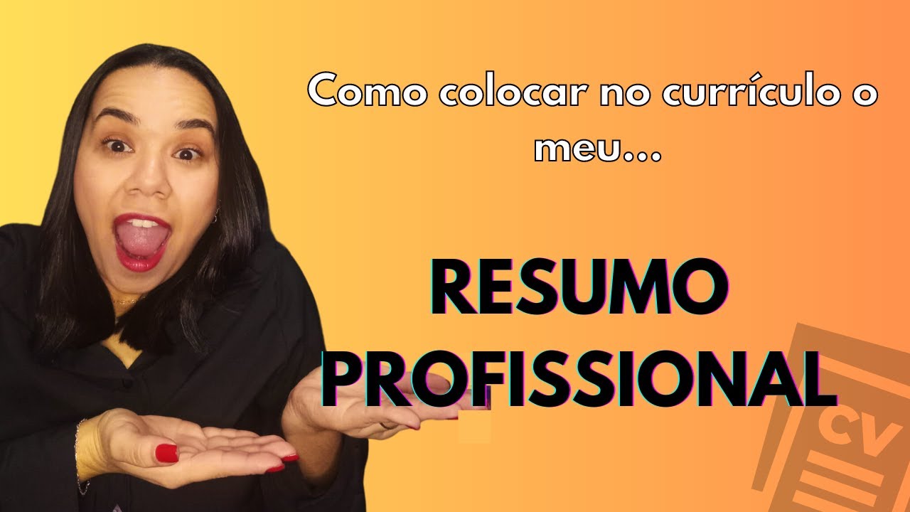 COMO COLOCAR NO CURRÍCULO MEU RESUMO PROFISSIONAL