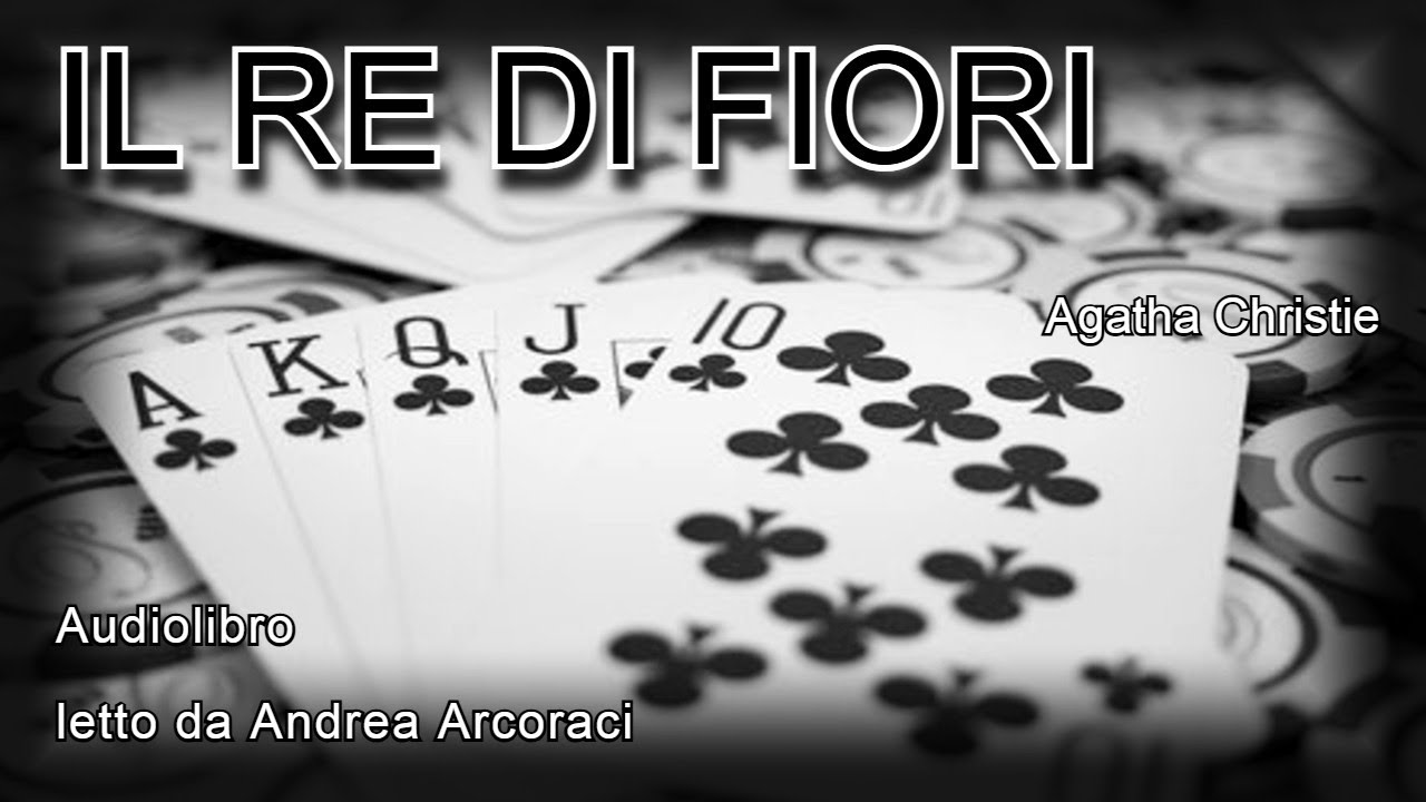 IL RE DI FIORI - Agatha Christie - Audiolibro
