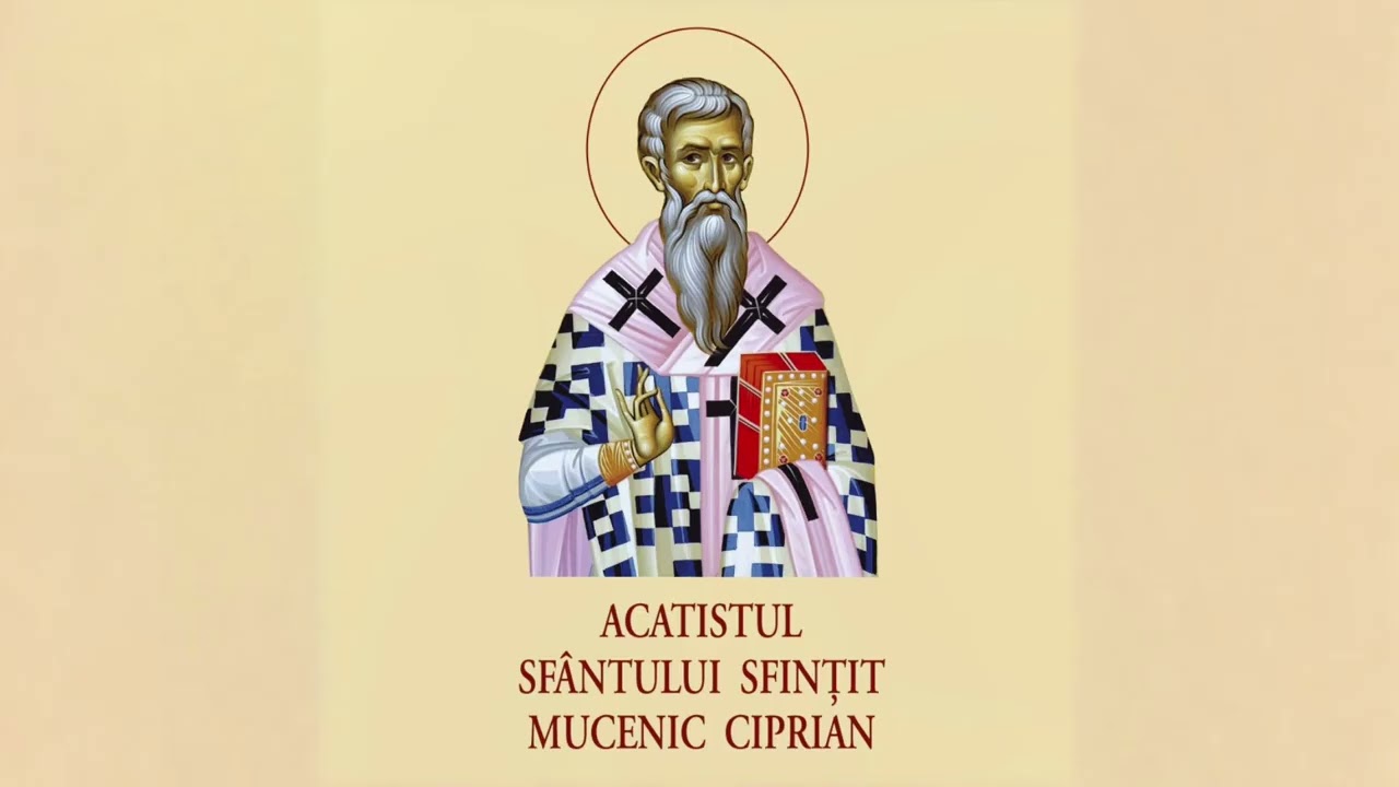 Acatistul Sfântului Ciprian – Izbăvitor de vrăji, blesteme și lucrări diavolești