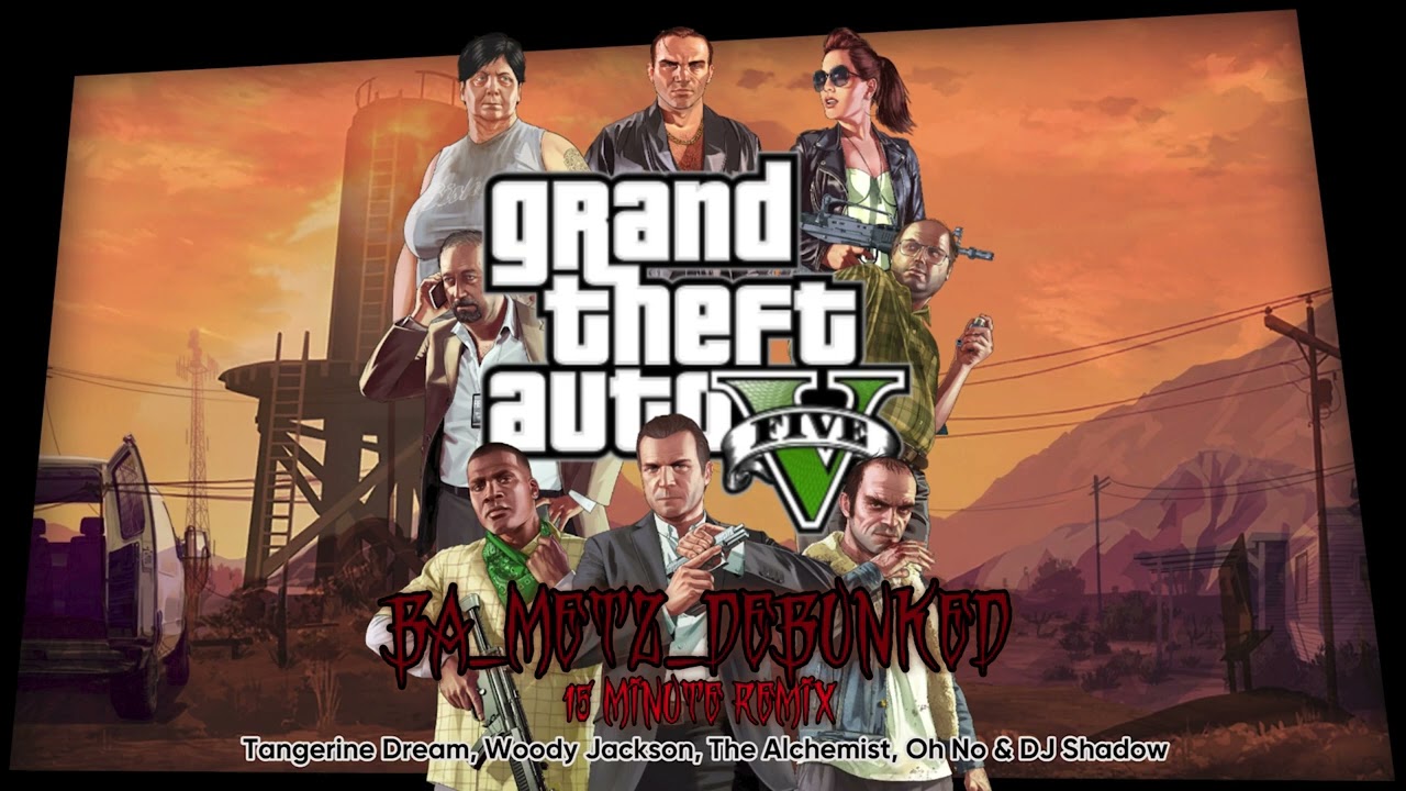 GTA5, BA_METZ_DEBUNKED - Apathy (Derailed/Rampage/Wanted) - 15 Minute Remix