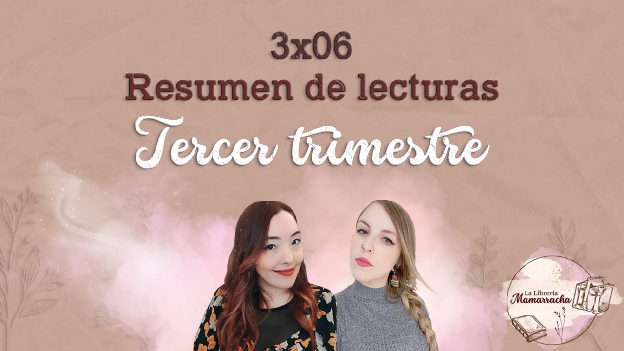 3x06 - Resumen de lecturas del tercer trimestre [2025]
