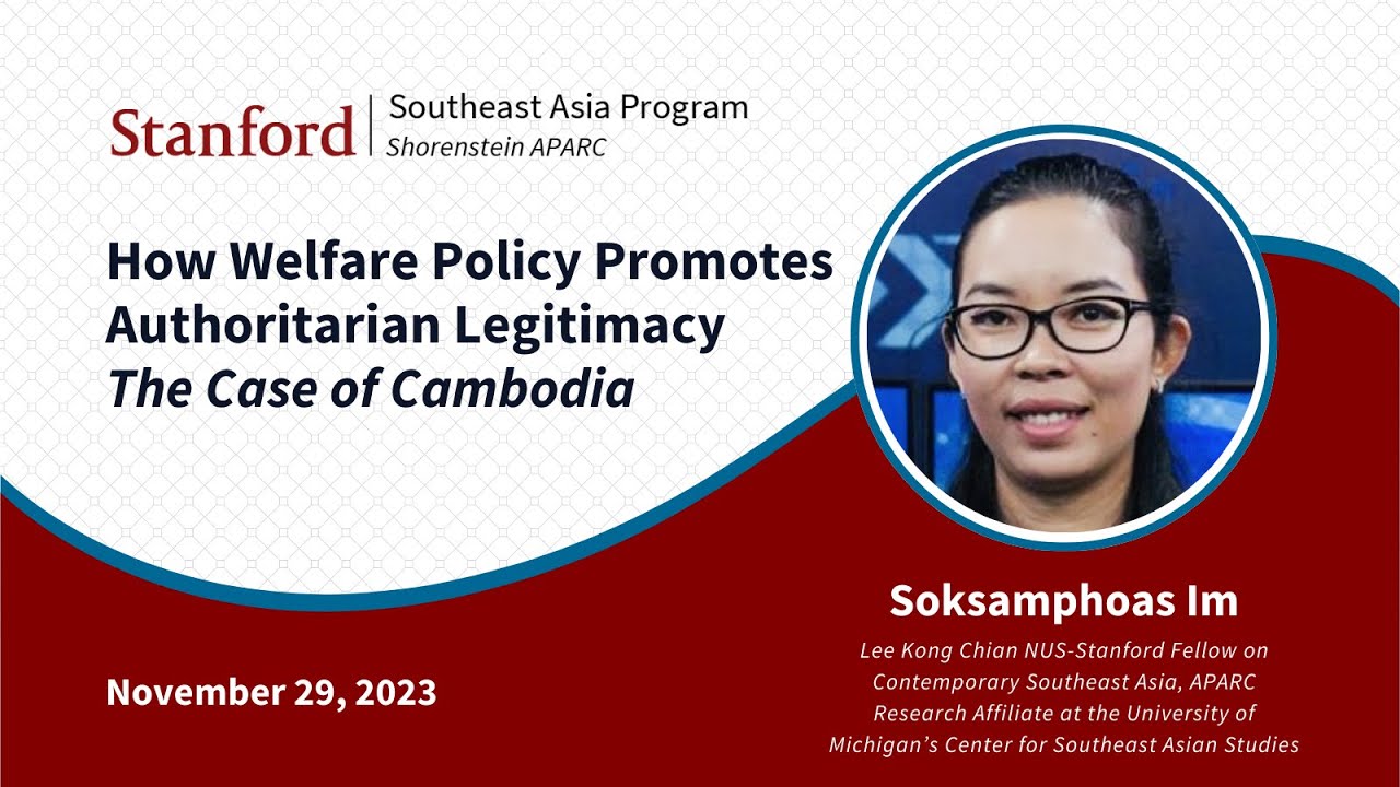 How Welfare Policy Promotes Authoritarian Legitimacy: The Case of Cambodia | Soksamphoas Im