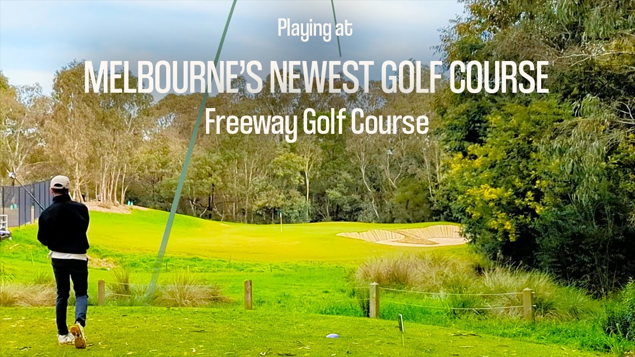 Every Hole at Freeway Golf Course | Review | Golf in Melbourne and Surrounds