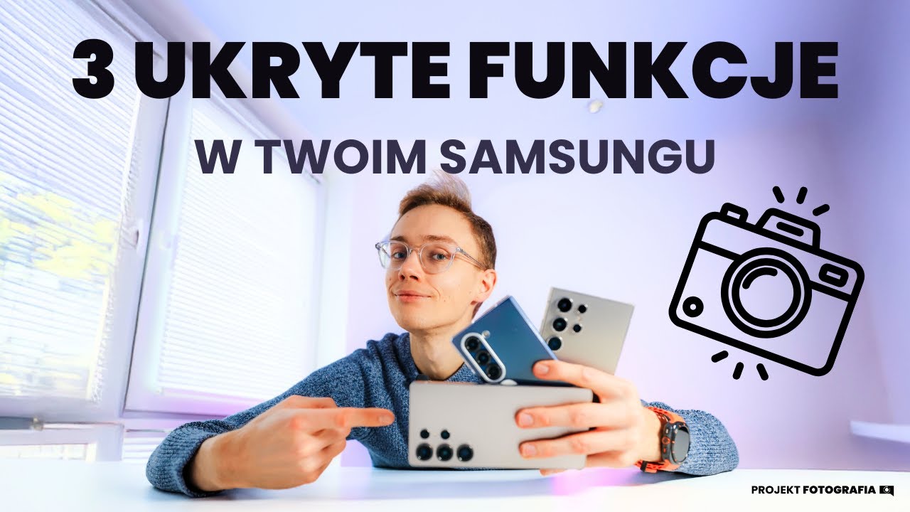 3 ukryte funkcje w Samsungu, które musisz znać jako fotograf