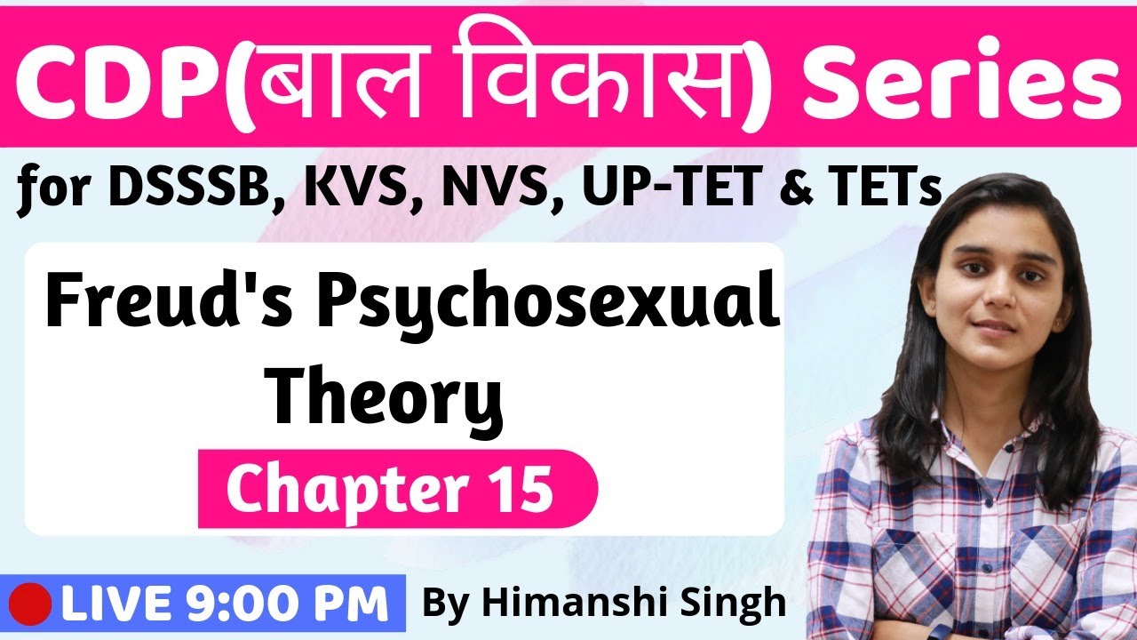 Freud's Psychosexual Theory - Stages of Development | Lesson-15 | for CTET, DSSSB, KVS-2020