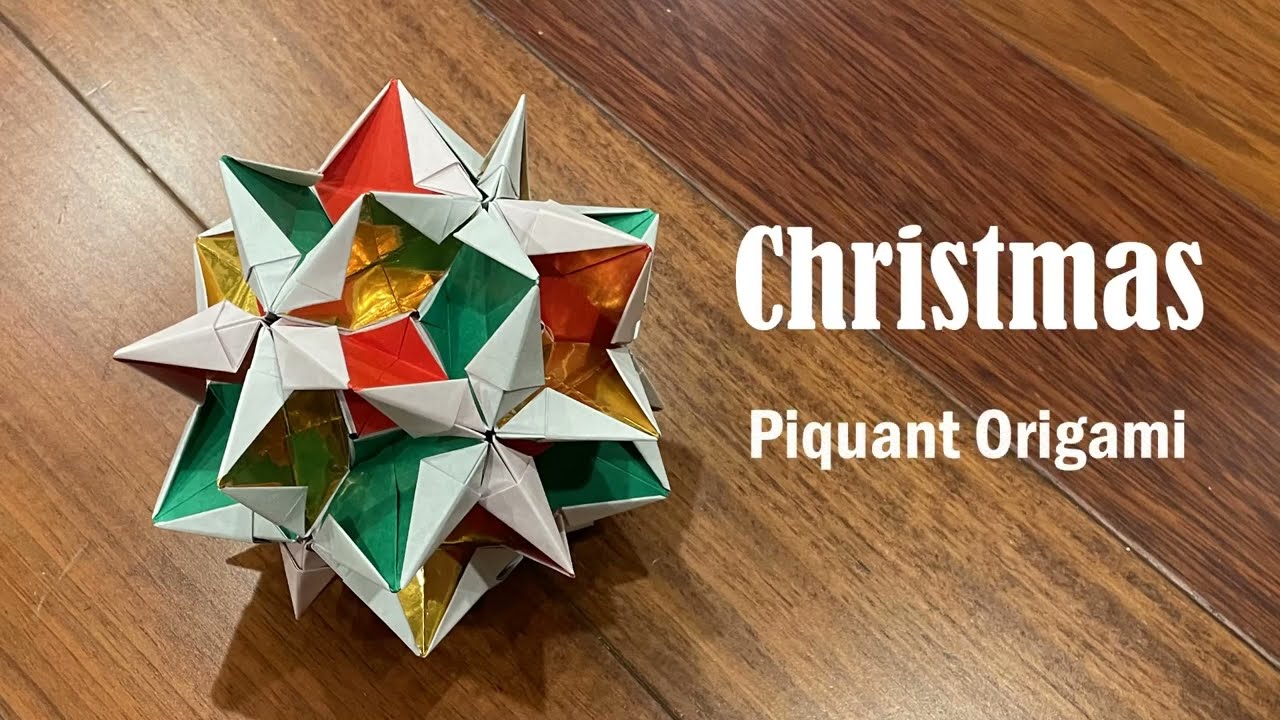 CHRISTMAS Kusudama | Piquant Origami Tutorial [Modular Origami]