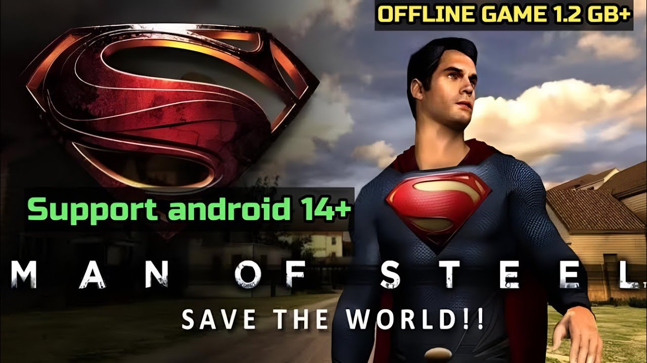 Man of Steel (Install Game) Android 14+ armv7a -32bit devices Gameplay offline 