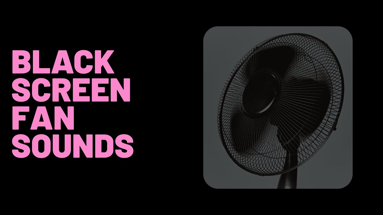 Black Screen | Fan Sounds | Steady Fan Noise for Deep Sleep, Relaxation & Focus | 11 Hours 