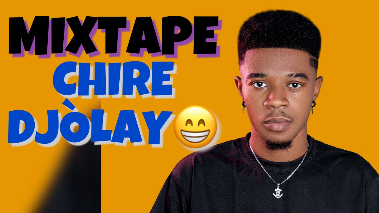 Mixtape Chire Djòlay 2024
