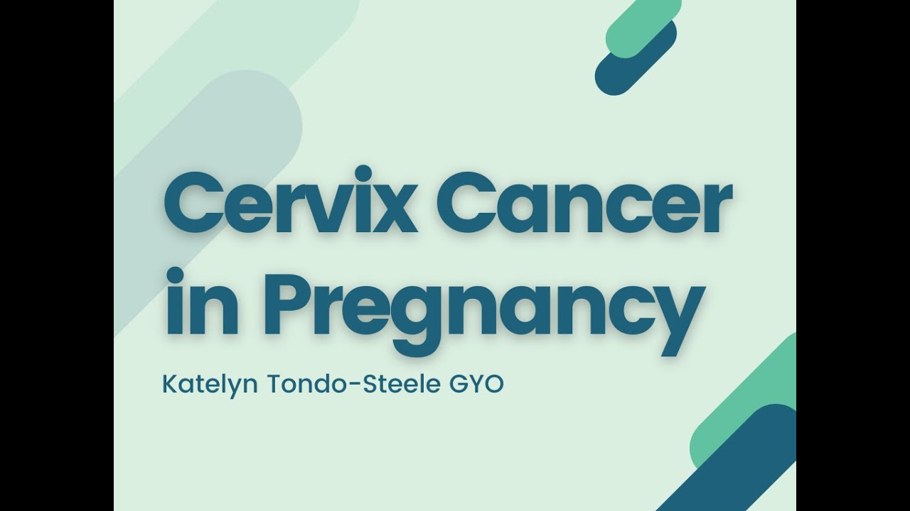 Cervical Cancer in Pregnancy